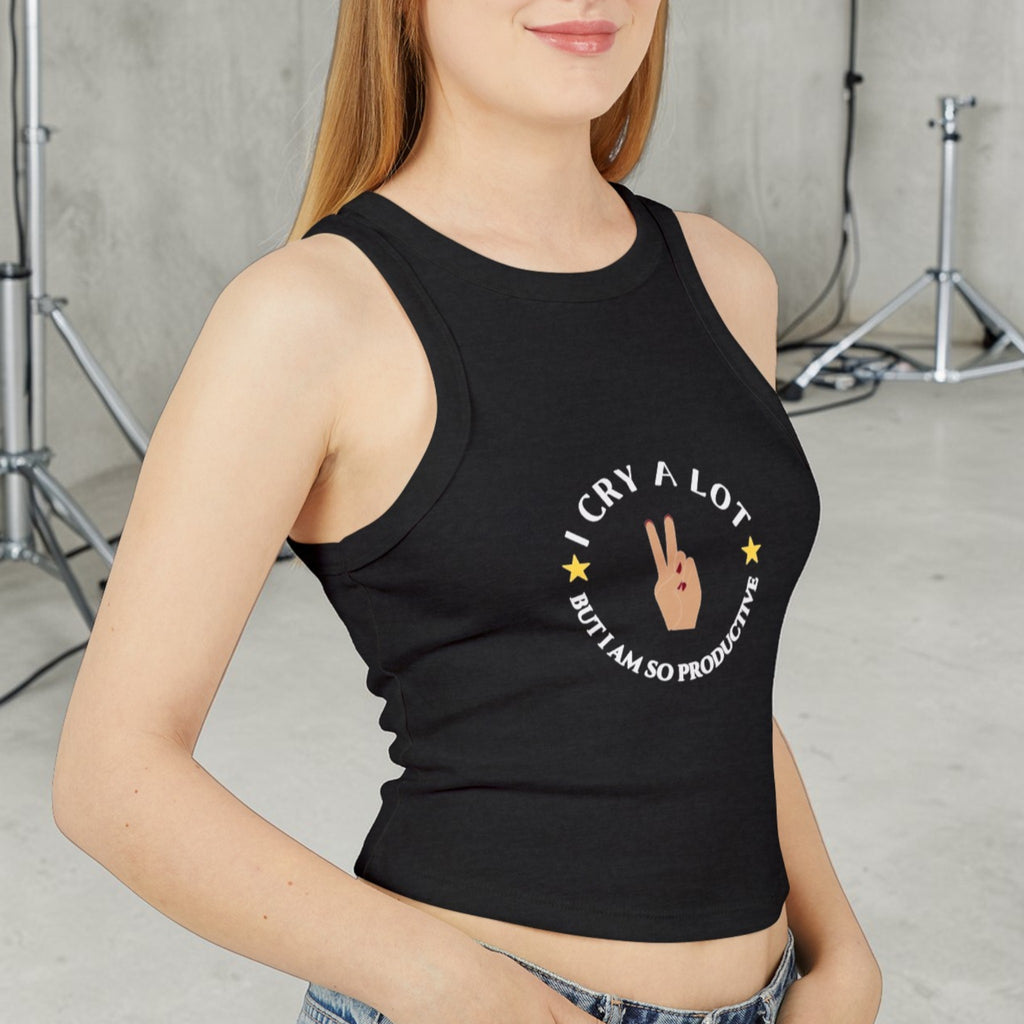 I Cry A Lot But I Am So Productive Tank Top