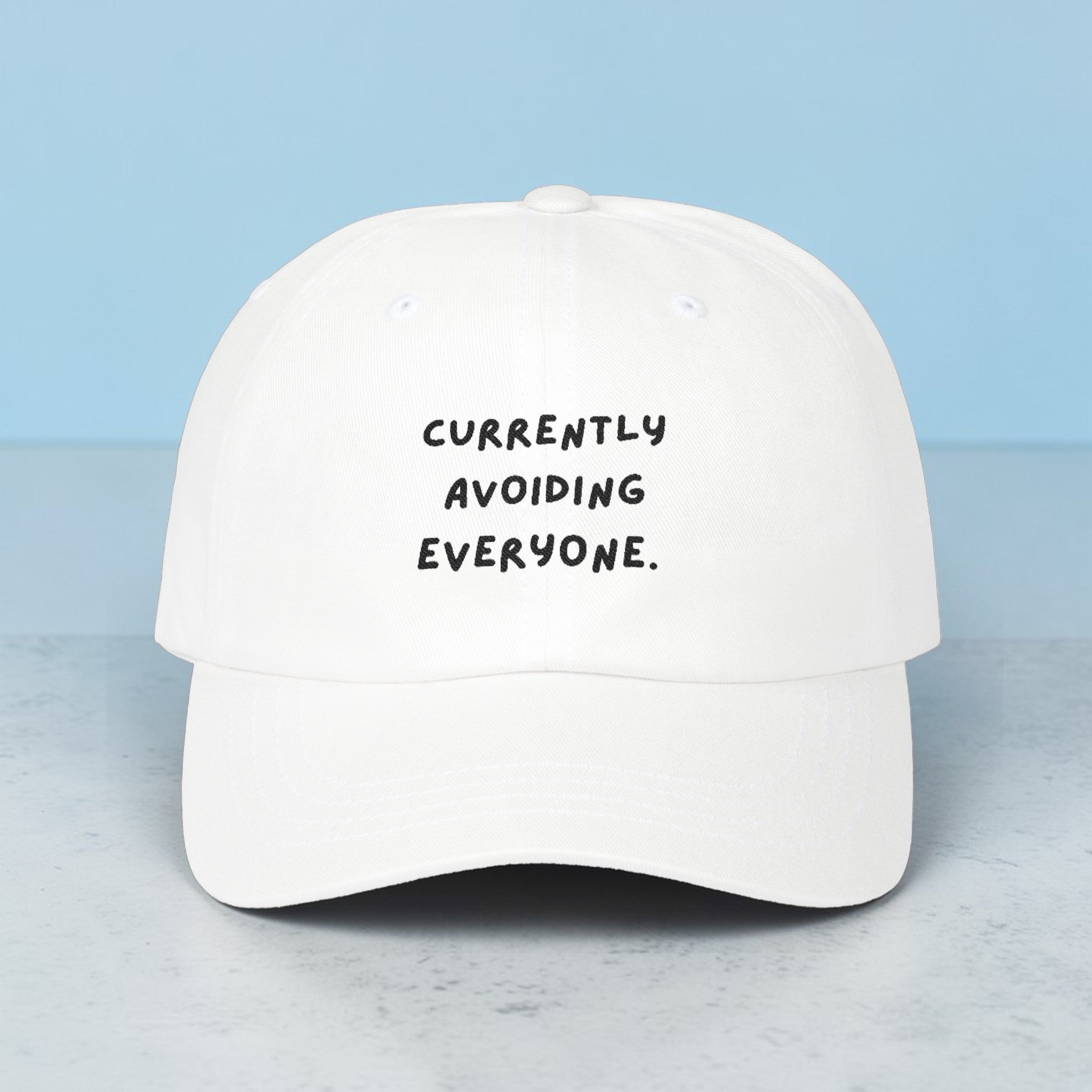 Currently Avoiding Everyone Dad Cap Embroidered