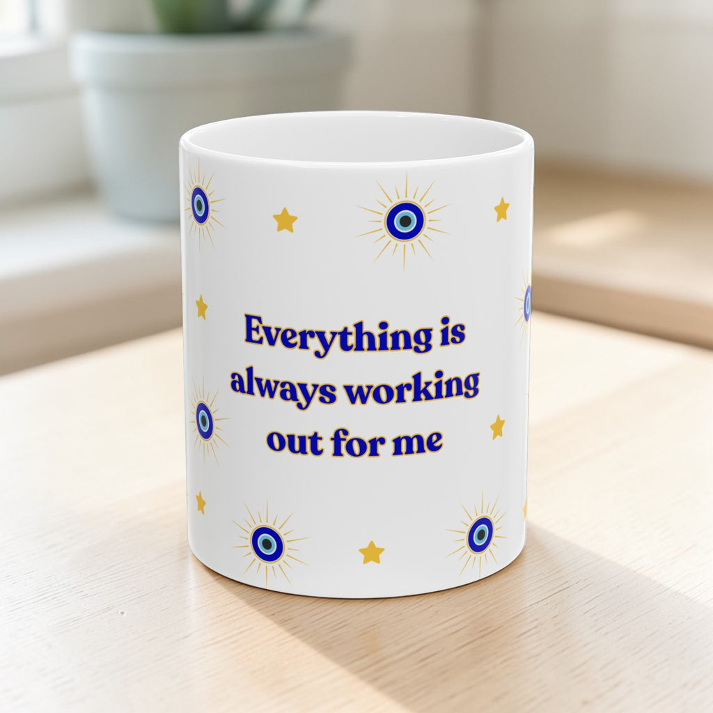 Everything Is Always Working Out for Me Mug