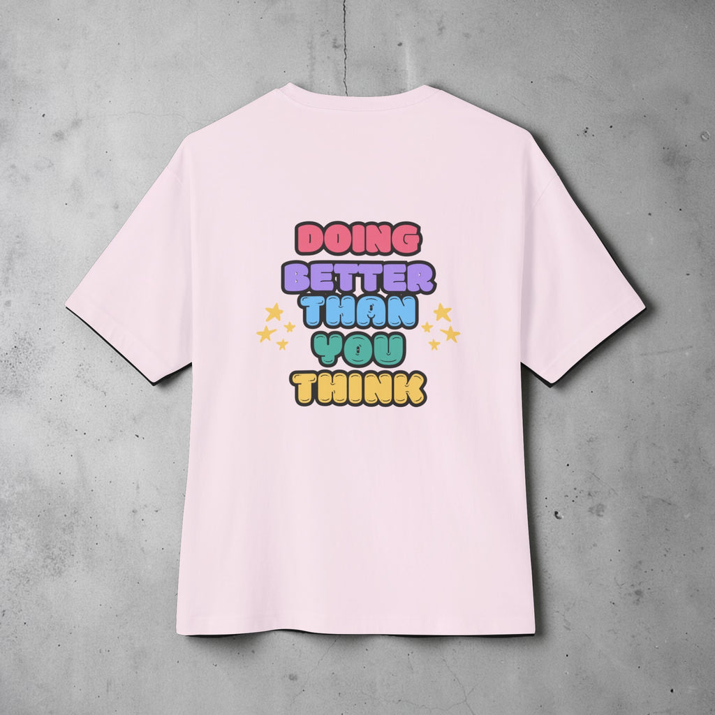 Doing Better Than You Think Shirt