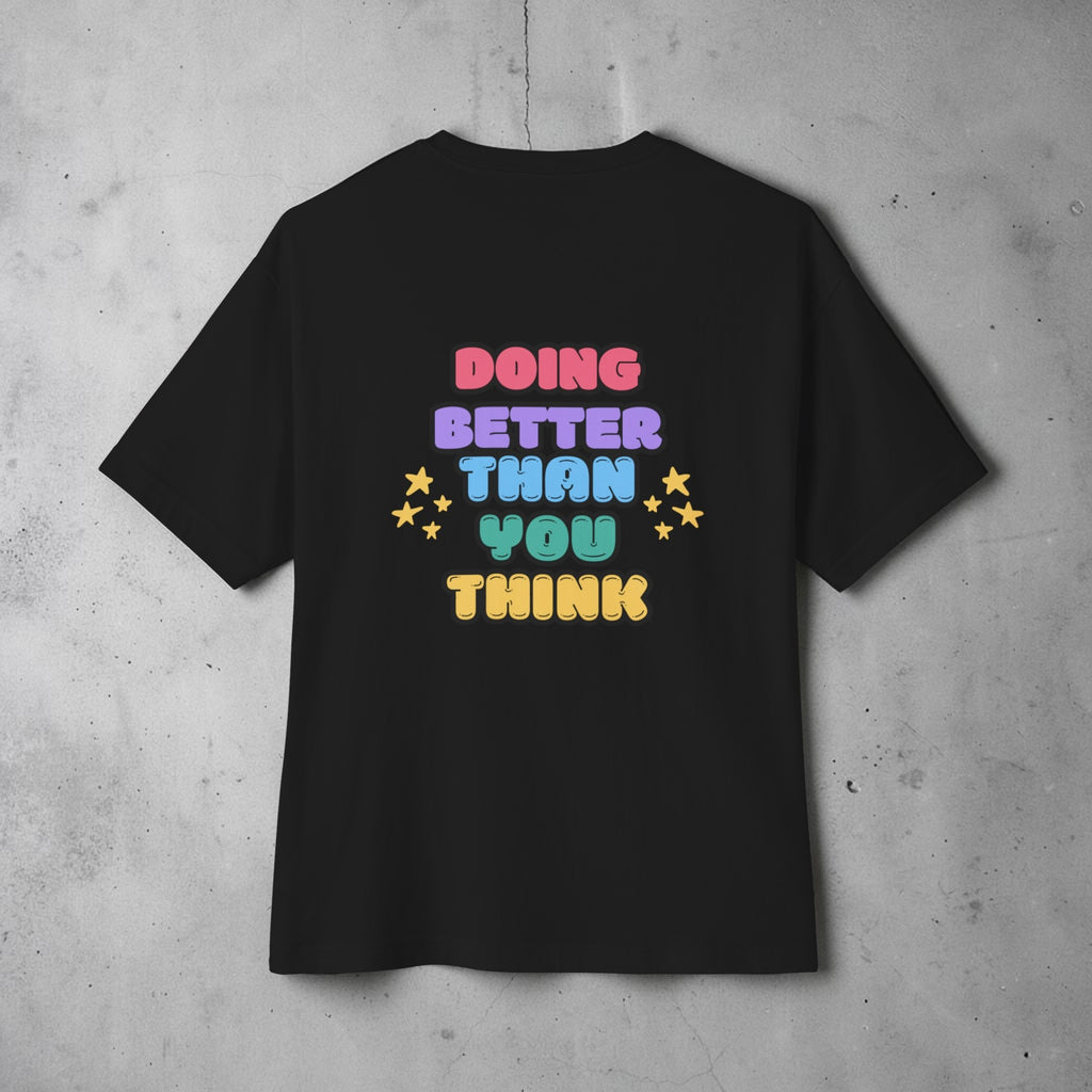 Doing Better Than You Think Shirt