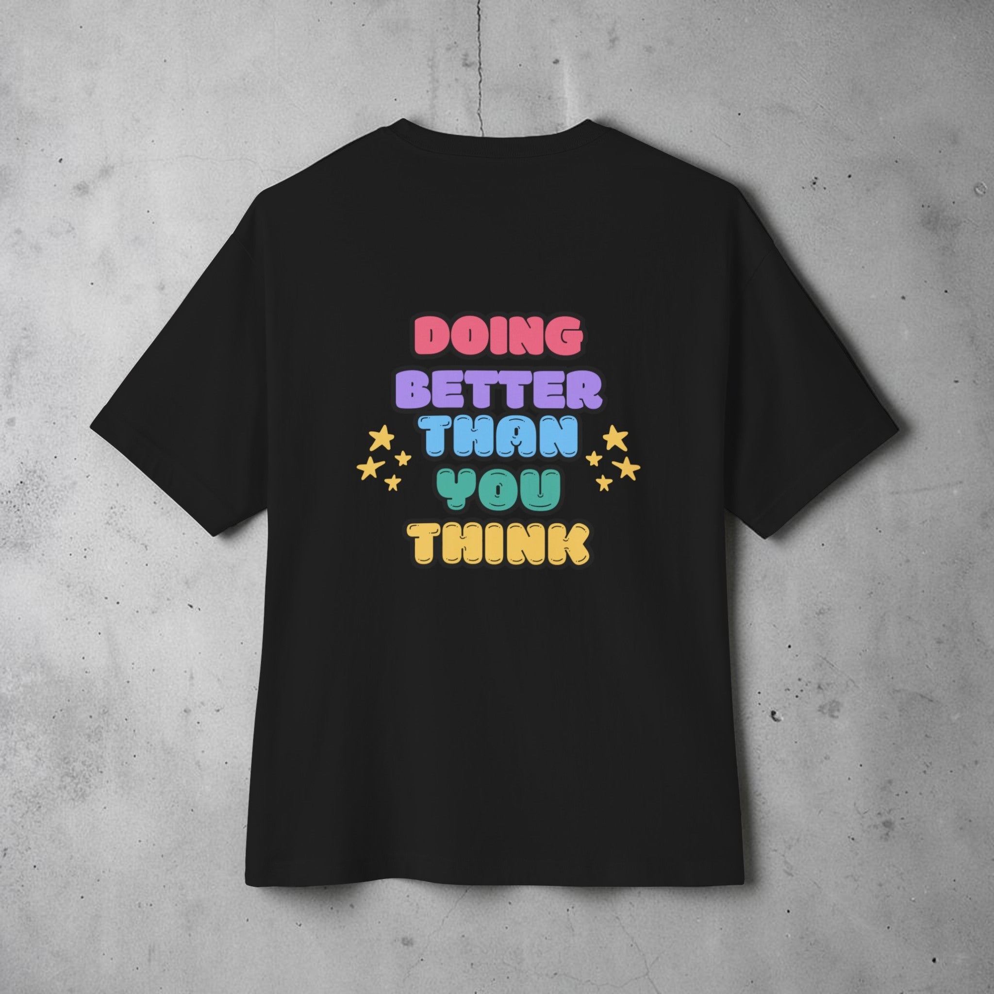 Doing Better Than You Think Shirt