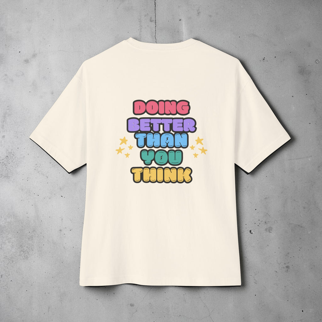 Doing Better Than You Think Shirt