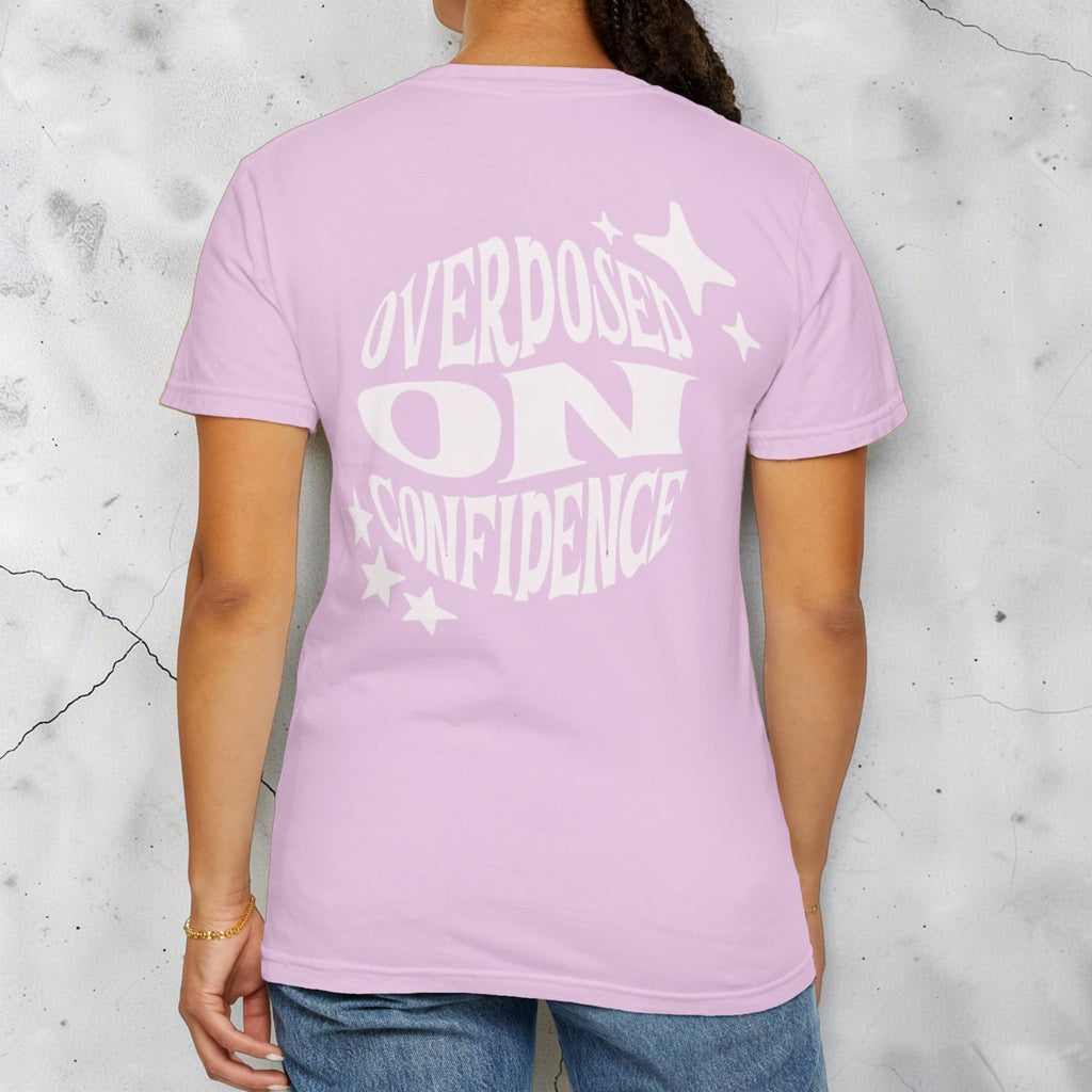 Overdosed on Confidence Unisex Graphic Tee