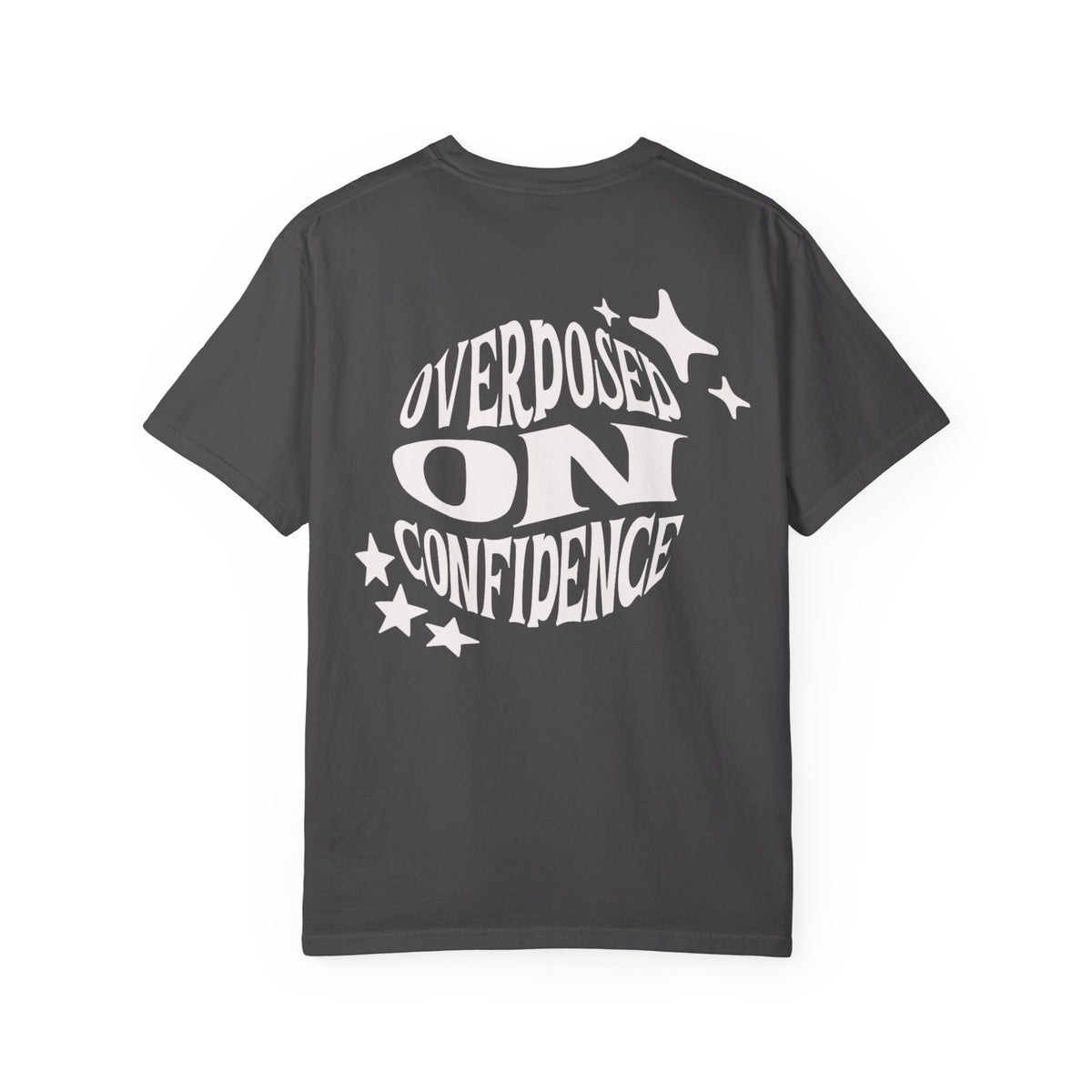 Overdosed on Confidence Unisex Graphic Tee