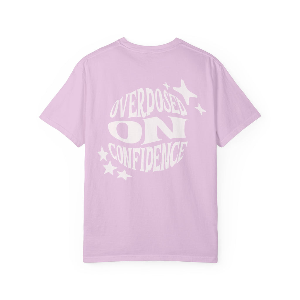 Overdosed on Confidence Unisex Graphic Tee