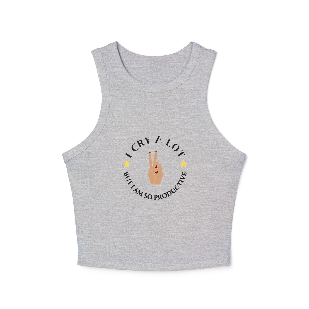 I Cry A Lot But I Am So Productive Tank Top