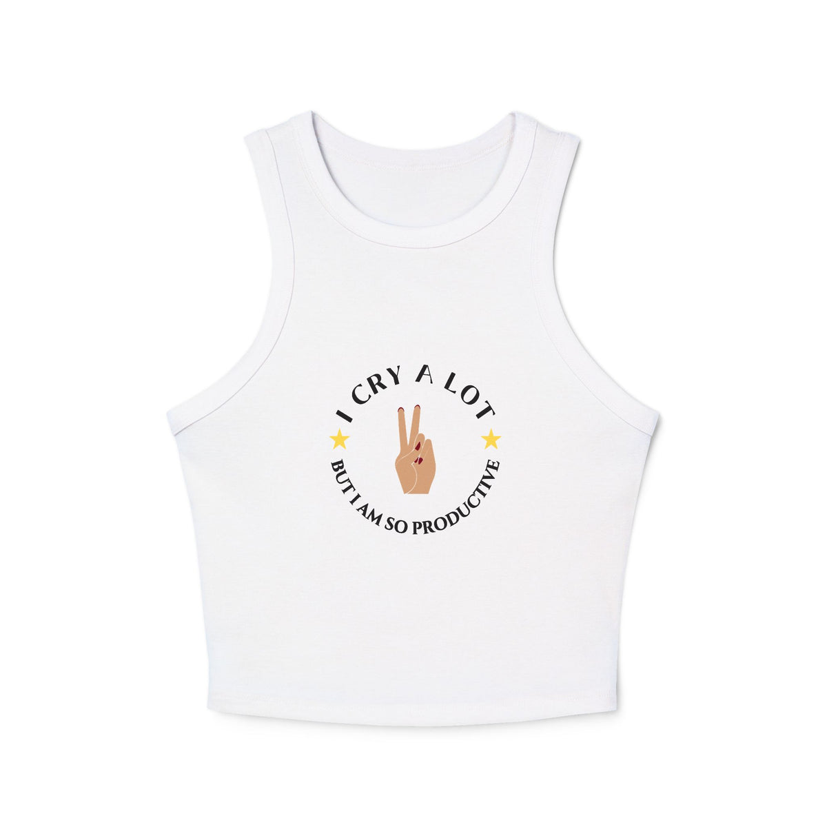 I Cry A Lot But I Am So Productive Tank Top